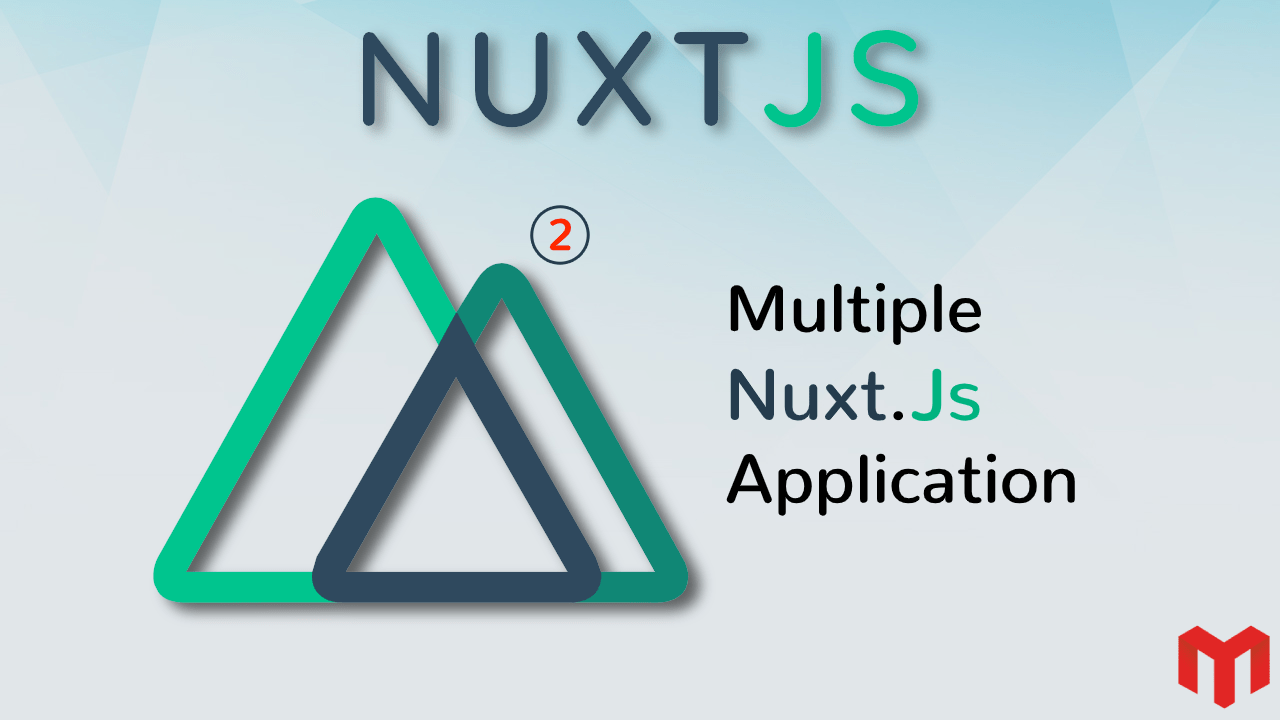How to use multiple Nuxt.Js Applications on the Frontend?